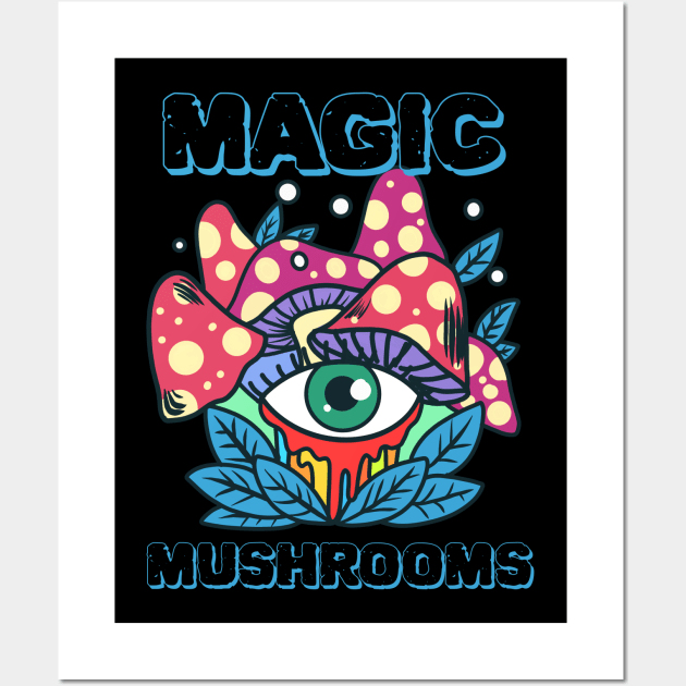 Magic Mushrooms, hallucinogenic mushrooms, microdose mushrooms, psilocybin mushroom Wall Art by One Eyed Cat Design